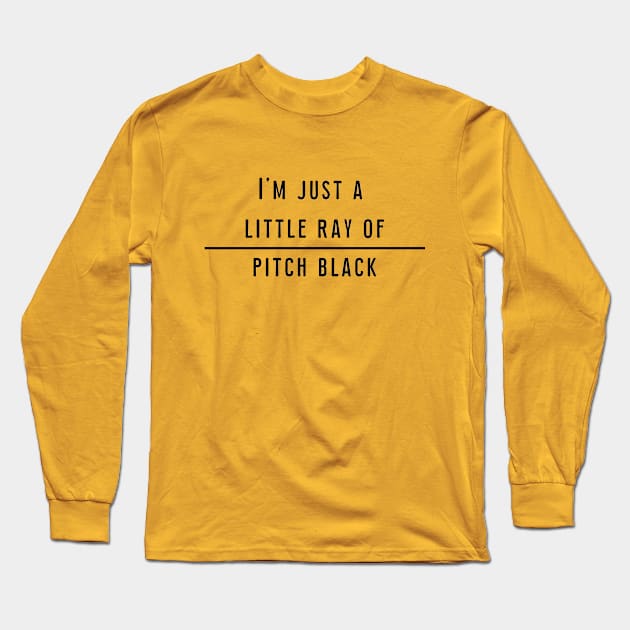 I'm just a little ray of pitch black Long Sleeve T-Shirt by missguiguitte